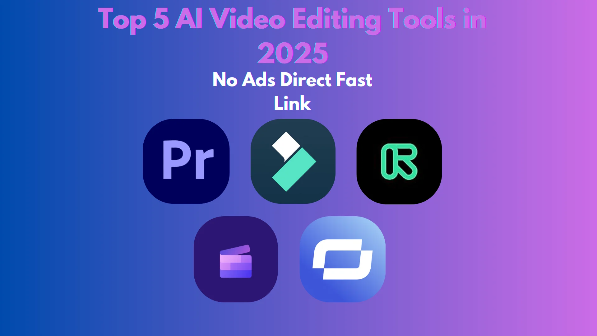 Top 5 AI Video Editing Tools in 2025 Apex Tech Agency