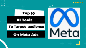 Best 10 AI tools to find target Audience for Meta ads.