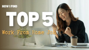 Best Top 5 work from home jobs.