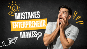 Top 12 mistakes new entrepreneurs make