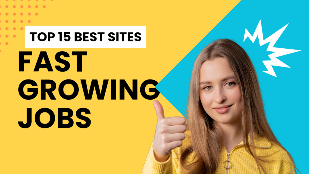 Top 15 best Fast Growing Jobs.