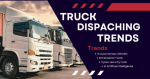 Future trends in truck dispatching to watch for in the next five years