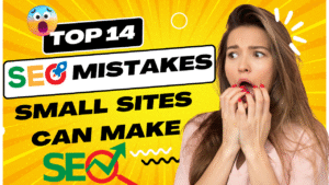 Top 14 SEO mistakes small sites makes