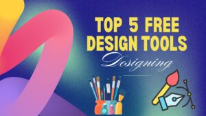 Top 5 free design tools that can replace paid software