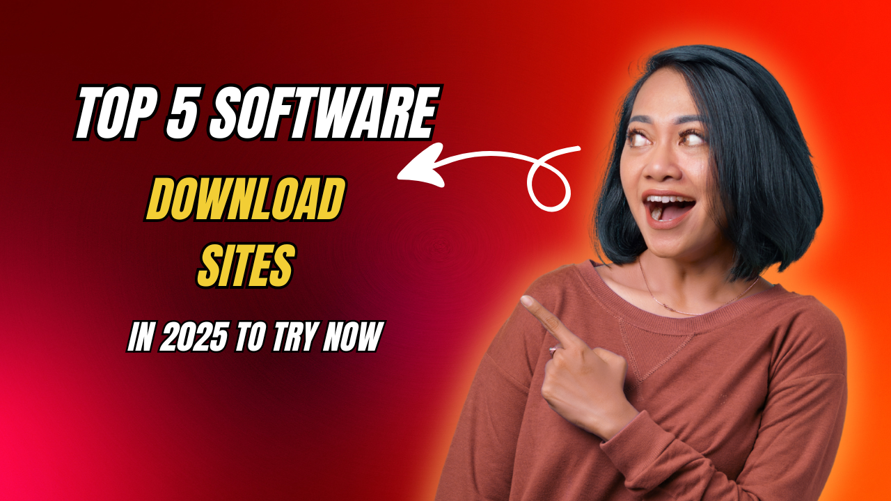 Top 5 Software Download Sites (2025)