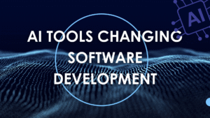 Best 5 AI Tools Changing Software Development