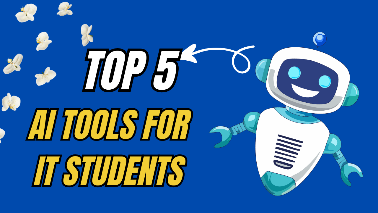 Best 5 AI Tools for IT Students to Learn